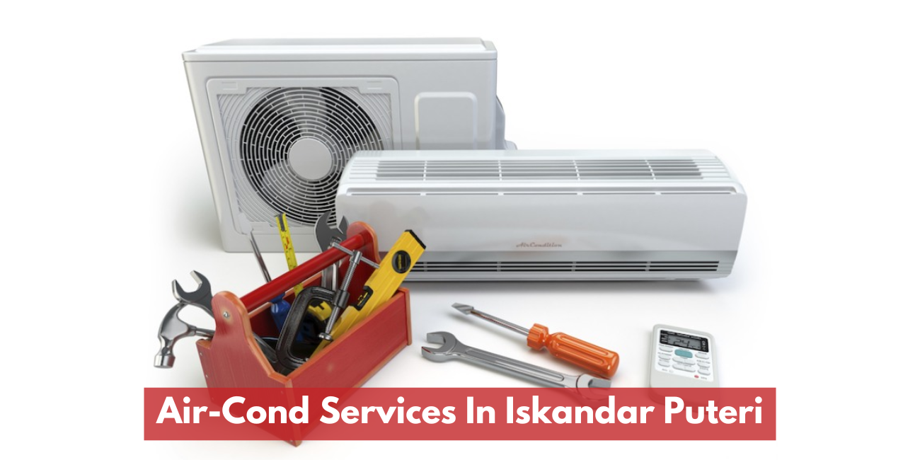 Perkhidmatan Air-Cond Di Iskandar Puteri